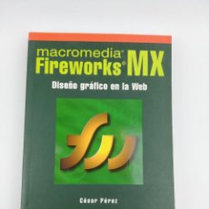 Libros: FIREWORKS MX DISEÑO GRAFICO EN LA WEB RA-MA. Lote 269296178