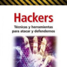 Libros: HACKERS TECNICAS Y HERRAMIENTAS PARA ATACAR Y DEFENDERNOS - MAILLO JUAN