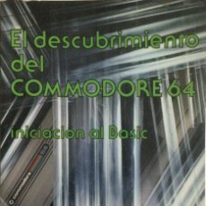 Libros: EL DESCUBRIMIENTO DEL COMMODORE 64. INICIACIÓN AL BASIC. NUEVO.. Lote 333119313