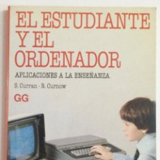 Libros: EL ESTUDIANTE Y EL ORDENADOR. S. CURRAN. NUEVO. Lote 334585283