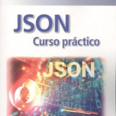 Libros: JSON CURSO PRACTICO - SANTIAGO AGUIRRE. Lote 336524418