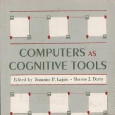 Libros: COMPUTERS AS COGNITIVE TOOLS. SHARON J. DERRY / SUSANNE P. LAJOIE A-INFOR-337