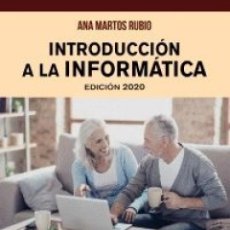 Libros: INTRODUCCION A LA INFORMATICA. EDICIÓN 2020 - MARTOS RUBIO, ANA. Lote 380781754