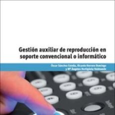 Libros: UF0514 GESTIÓN AUXILIAR DE REPRODUCCIÓN EN SOPORTE CONVENCIONAL O INFORMÁTICO - HERRERO DOMINGO, RIC