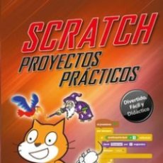 Libros: SCRATCH PROYECTOS PRACTICOS - PEÑA CLAUDIO
