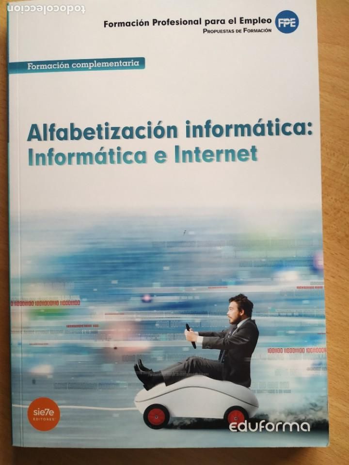 Libros: ALFABETIZACI&Oacute;N INFORM&Aacute;TICA: INFORM&Aacute;TICA E INTERNET. 1a. EDICION, 2018 - Foto 1