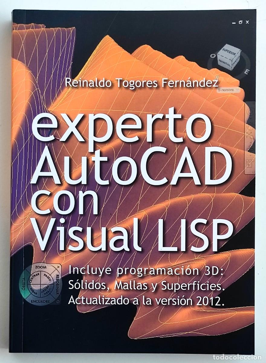 Libros: EXPERTO AUTOCAD CON VISUAL LISP REINALDO TOGORES EDITORIAL ARTUAL 1&ordf; EDICION 2012 - Foto 1