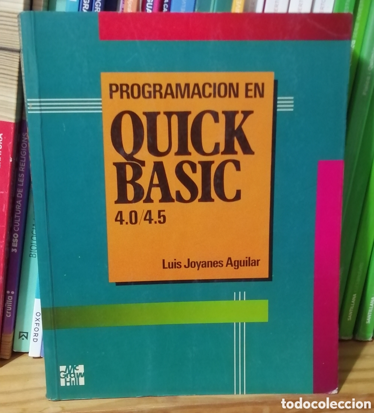 Libros: Programaci&oacute;n en Quick Basic 4.0 /4.5 Lu&iacute;s Jollanes McGraw Hill 1991 - Foto 1