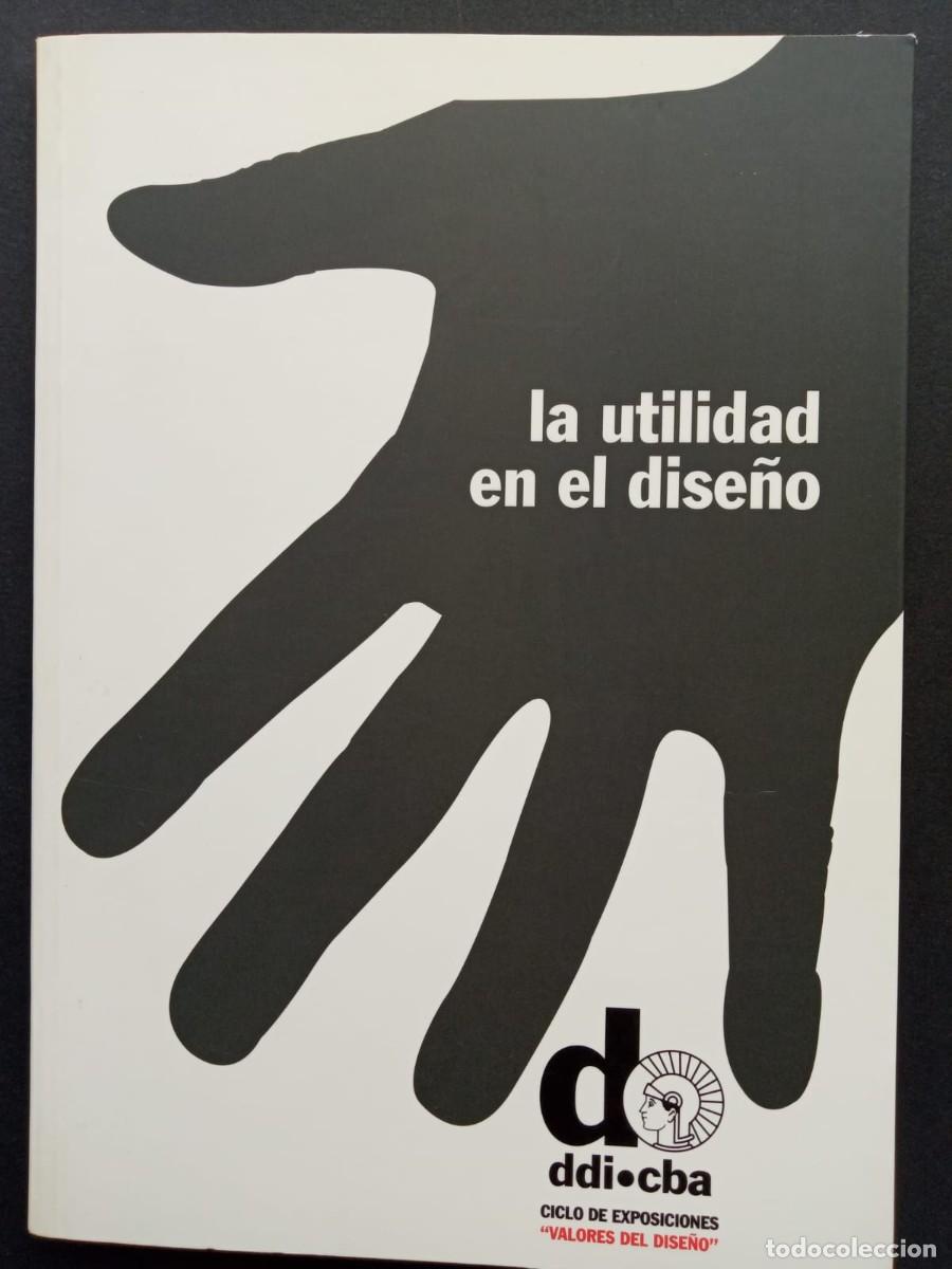 Libros: La utilidad en el dise&ntilde;o - C&iacute;rculo de Bellas Artes, 2008 - Foto 1