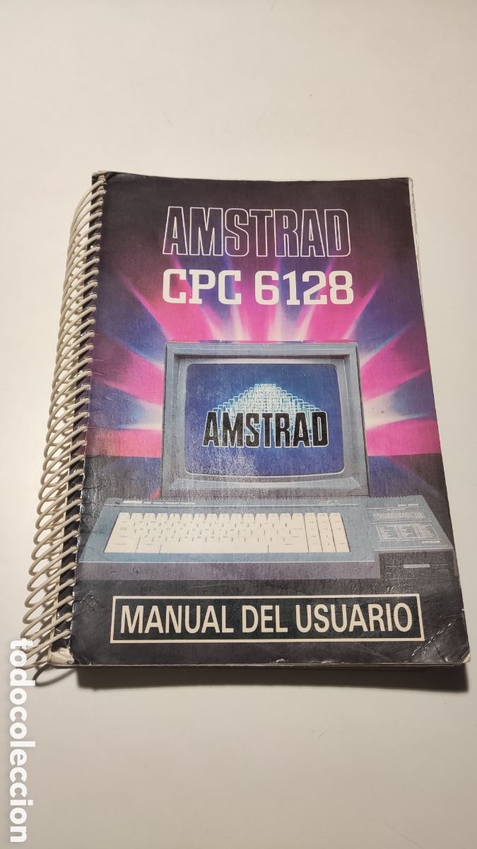 Libros: Manual del Usuario AMSTRAD CPC 6128 (1987) &ndash; Original en espa&ntilde;ol, encuadernaci&oacute;n de espiral