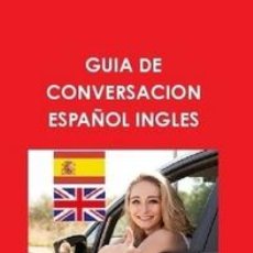 Libros: GUIA DE CONVERSACION ESPAÑOL INGLES