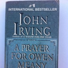 Libros: LIBRO EN INGLÉS. A PRAYER FOR OWEN MEANY. BESTSELLER. JOHN IRVING. EL INOLVIDABLE SIMON. Lote 43608560