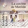 Libros: La cocina de Matilda = Matildas kitchen - Jim&eacute;nez Hern&aacute;ndez, Miguel - Foto 1