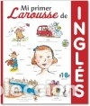 Libros: Mi primer Larousse de Ingl&eacute;s - Larousse Editorial - Foto 1