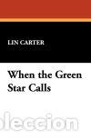 Libros: When the Green Star Calls - Lin Carter - Foto 1