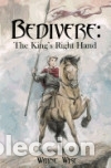 Libros: Bedivere: The Kings Right Hand - Wise, Wayne - Foto 1