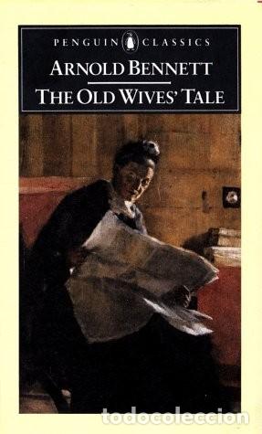Libros: ARNOLD BENNETT THE OLD WIVES TALE PENGUIN CLASSICS - Foto 1