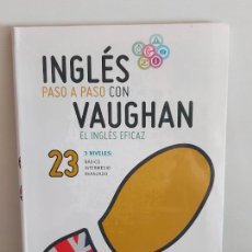 Libros: INGLÉS PASO A PASO CON VAUGHAN / 23 / EL INGLÉS EFICAZ / LIBRO + CD / PRECINTADO.. Lote 228580455