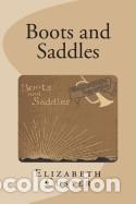 Libros: Boots and Saddles - Custer, Elizabeth - Foto 1