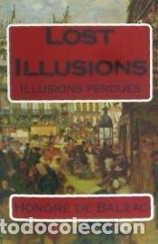 Libros: Lost Illusions: Illusions Perdues - De Balzac, Honore - Foto 1