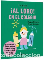 Libros: &iexcl;Al loro! En el colegio - Navarro Simon, &Agrave;ngels - Foto 1