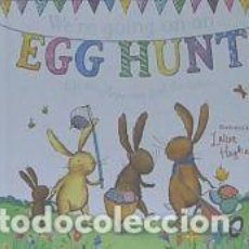 Libros: WERE GOING ON AN EGG HUNT - HUGHES, LAURA. Lote 402215034