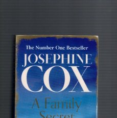 Libros: A FAMILY SECRET. JOSEPHINE COX 2017 (ENGLISH). Lote 402847389