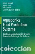 Libros: Aquaponics Food Production Systems - Simon Goddek; Alyssa Joyce; Benz Kotzen; Gavin M. Burnell