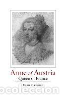 Libros: ANNE OF AUSTRIA - RUTH KLEINMAN - Foto 1