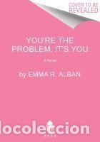 Libros: Youre the Problem, Its You - Alban, Emma R. - Foto 1