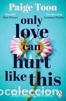 Libros: ONLY LOVE CAN HURT LIKE THIS - TOON, PAIGE - Foto 1