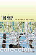 Libros: Time Binds: Queer Temporalities, Queer Histories - Freeman, Elizabeth - Foto 1