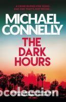 Libros: DARK HOURS, THE - CONNELLY, MICHAEL - Foto 1