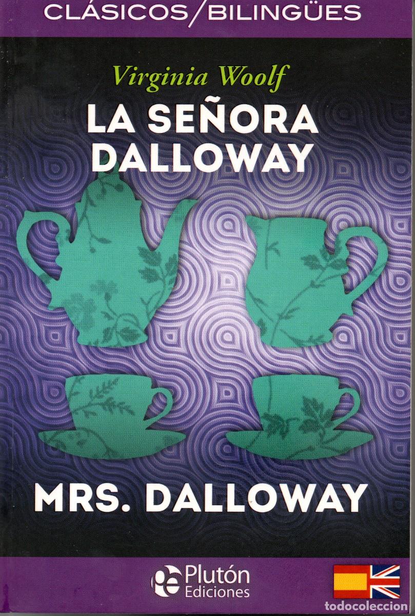 Libros: LA SE&Ntilde;ORA DOLLOWAY/ MRS.DALLOWAY - VIRGINIA WOOLF - Foto 1