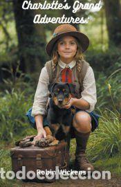 Libros: Charlottes Grand Adventures - Robin Wickens - Foto 1