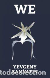 Libros: We - Zamyatin, Yevgeny - Foto 1
