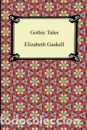 Libros: Gothic Tales - Elizabeth Cleghorn Gaskell - Foto 1