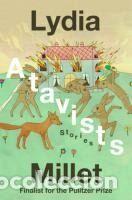 Libros: Atavists: Stories - Millet, Lydia - Foto 1