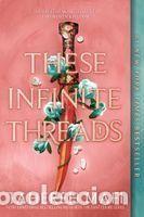 Libros: These Infinite Threads - Mafi, Tahereh - Foto 1