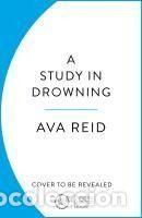 Libros: A Study in Drowning - Reid, Ava - Foto 1