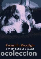 Libros: Roland in Moonlight - Hart, David Bentley - Foto 1