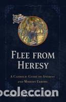 Libros: Flee from Heresy: A Catholic Guide to Ancient and Modern Errors - Schneider, Bishop Athanasius