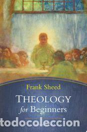 Libros: Theology for Beginners - Sheed, Frank - Foto 1