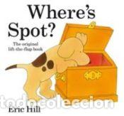 Libros: Wheres Spot? - Hill, Eric
