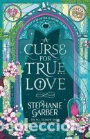 Libros: Garber, S: Curse for True Love - Stephanie Garber