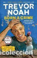 Libri: Born a Crime - Noah, Trevor
