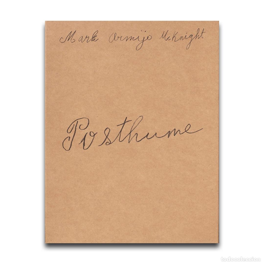 Libros: Posthume - Mark Armijo Mcknight ( Signed )