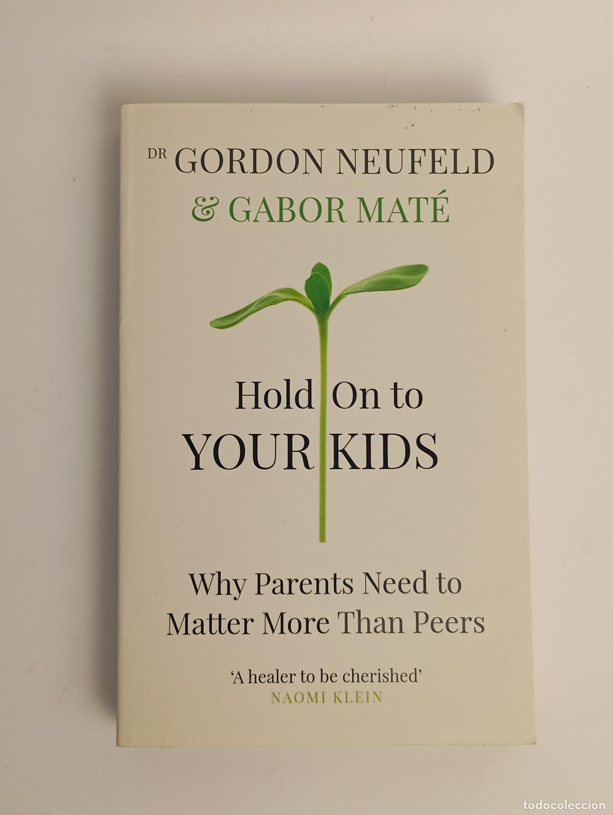 Libros: Hold on to Your Kids Libro Ingl&eacute;s 2019