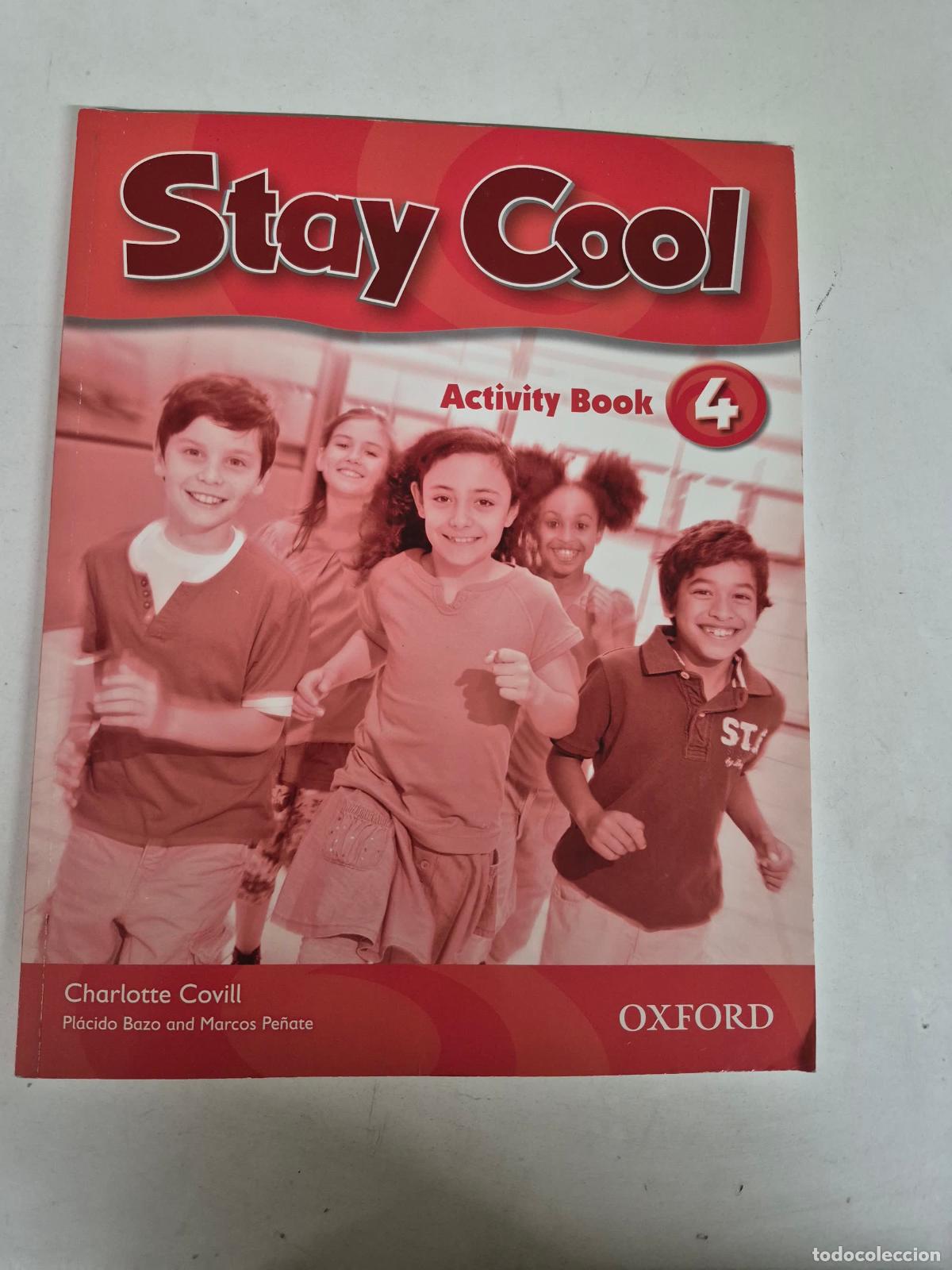 Libros: Stay Cool 4: Activity Book - Covill, Charlotte; Bazo, Pl&aacute;cido; Pe&ntilde;ate, Marcos