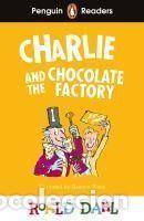 Libros: Penguin Readers Level 3: Charlie and the Chocolate Factory (ELT Graded Reader) - Dahl, Roald